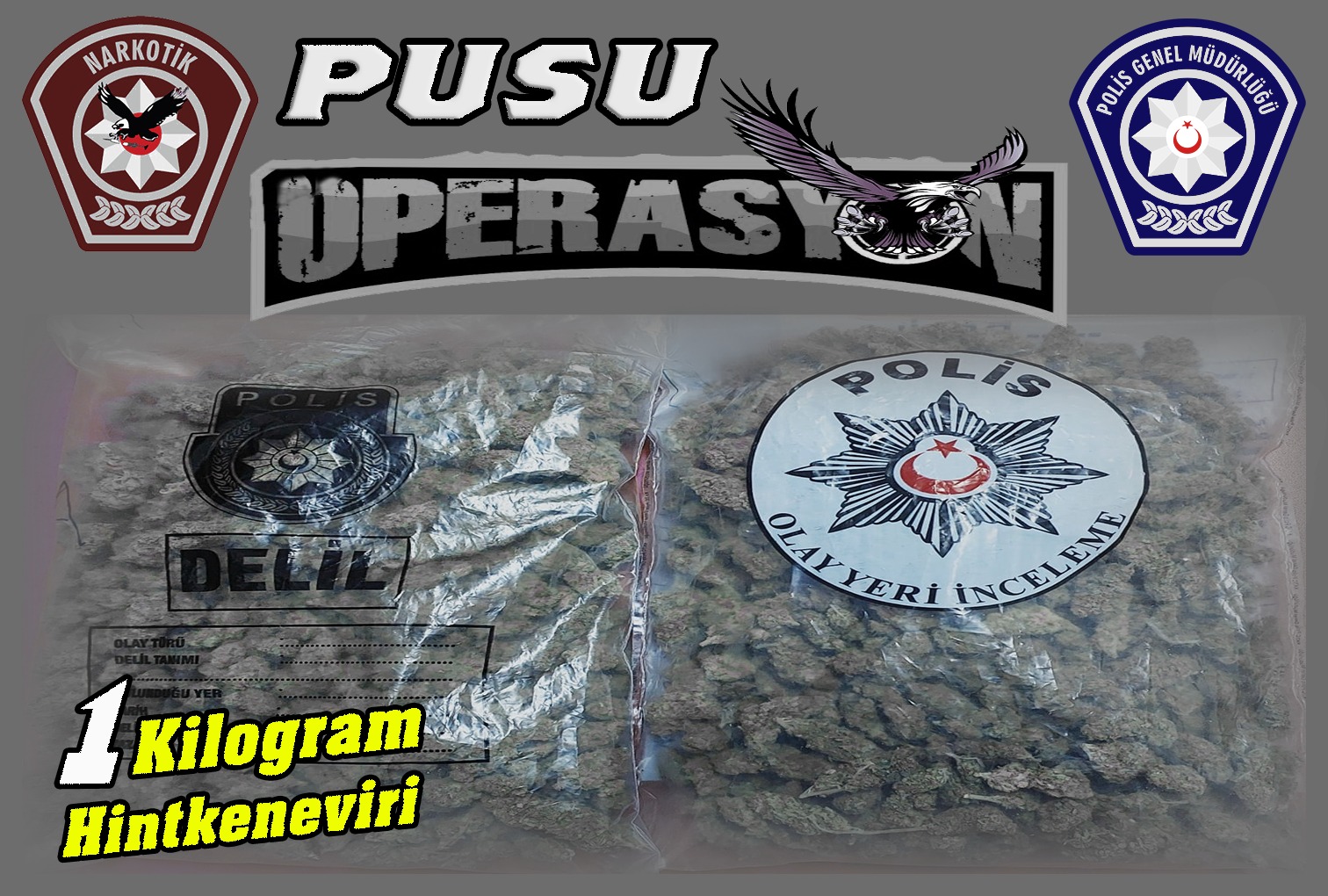Pusu Operasyonu’nda bir kilo uyuşturucu ele geçirildi!
